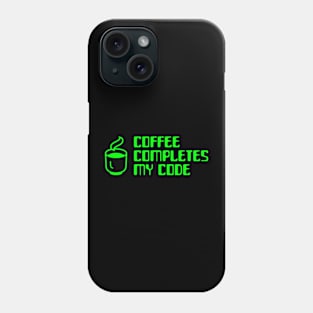 Coffee Completes My Code Phone Case