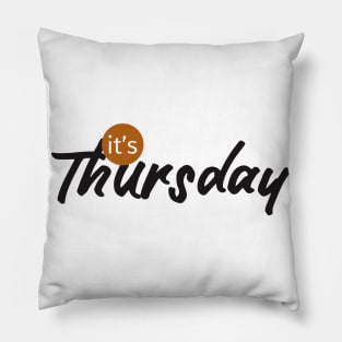 it's thursday Pillow