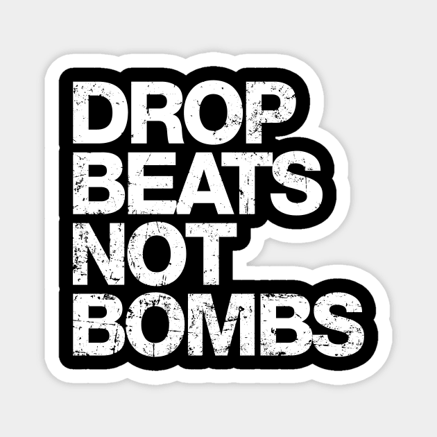 Drop Beats Not Bombs Magnet by A-team