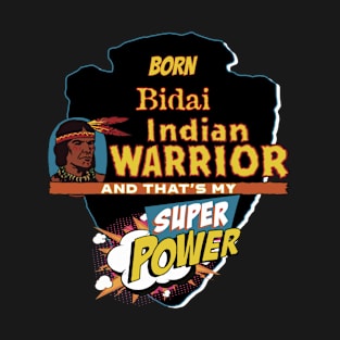 Bidai Native American Indian Born With Super Power T-Shirt
