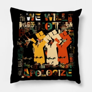 we will not apologize Pillow