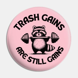 Trash Gains Are Still Gains Cute Weightlifting Raccoon Pin