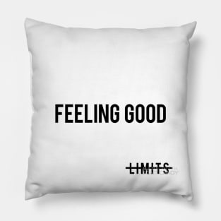 No Limits Feeling Good #14 Pillow