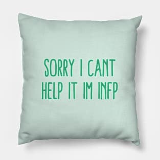 Sorry, I can't help it, I'm INFP Pillow