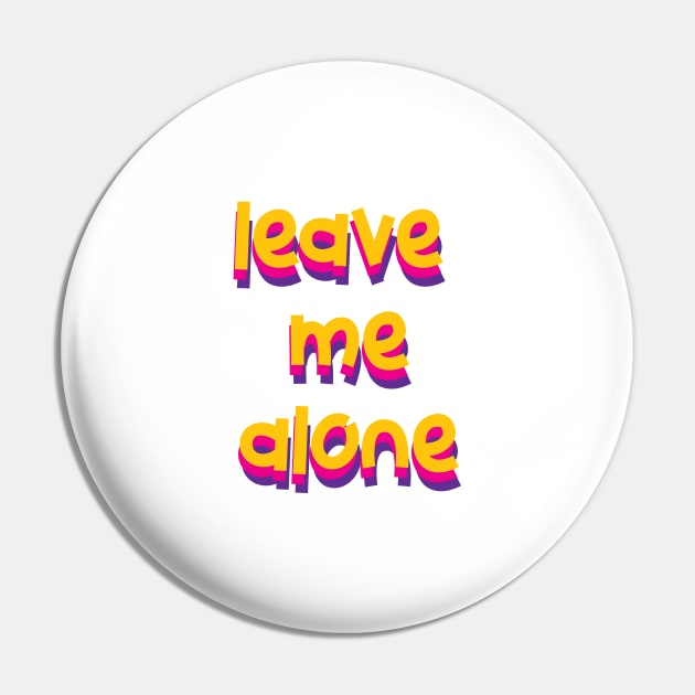 leave me alone Pin by TheMeddlingMeow