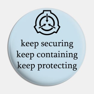 Keep securing, keep protecting, keep containing Pin