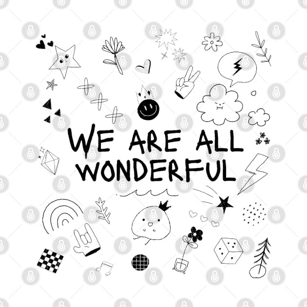 We are all wonderful by iArteShop