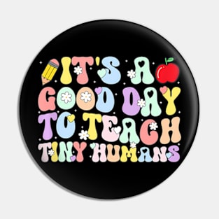 Its A Good Day To Teach Tiny Humans Cute Teacher Teaching Pin
