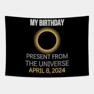 Total Solar Eclipse April 8 2024 Best Birthday Ever Tapestry