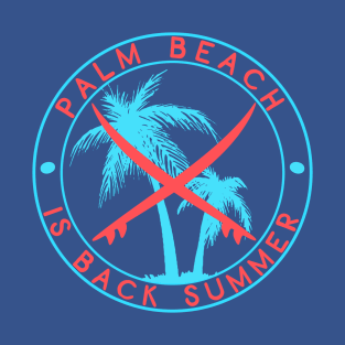 Palm beach is back summer T-Shirt