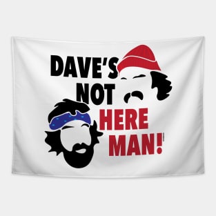 Dave's Not Here Man! Tapestry