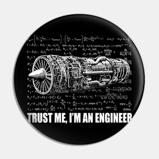 Trust me, I'm an Engineer Pin