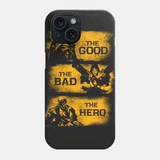 The good, the bad and the hero Phone Case