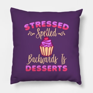 Cupcake Funny Foodie Stressed Spelled Backwards Is Desserts Pillow