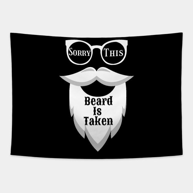 Sorry This Beard Is Taken Tapestry by dentikanys
