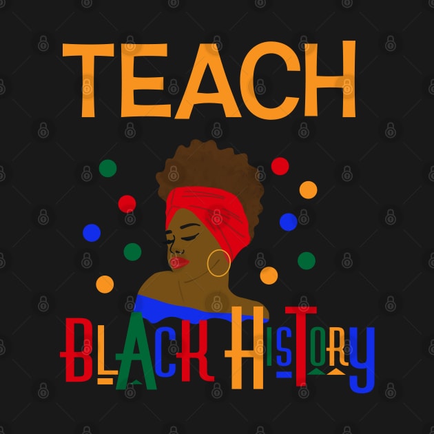 Teach Black History (Month) by blackartmattersshop