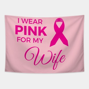 I WEAR PINK FOR MY WIFE Tapestry