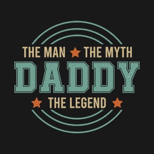 The man myth the legend, Daddy T-Shirt