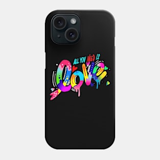 ALL YOU NEED IS LOVE Phone Case