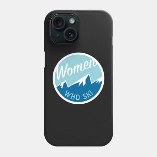 Women Who Ski Logo Gear Phone Case