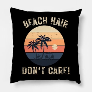 Beach Hair Don't Care - Beach summer salty hair beach life surfing vacation Pillow