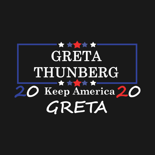 Greta Thunberg for president by Yaman