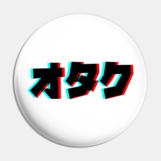 Otaku in Katakana Pin by Fyremageddon