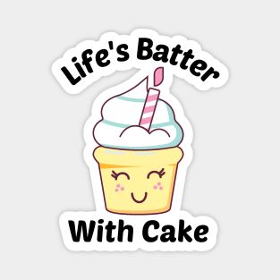 Life's Batter With Cake - Cake Pun Magnet