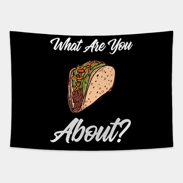 What Are You Taco About? Tapestry by aaallsmiles
