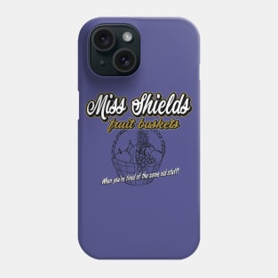 Miss Shields Fruit Baskets Phone Case