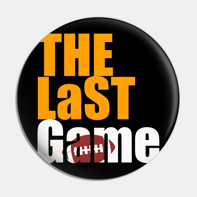 The Last Game Pin by Proway Design