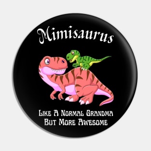 Mimisaurus Like A Normal Grandma But More Awesome Pin