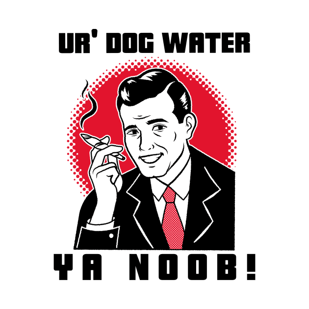 Ur' Dog water 9.0 by 2 souls