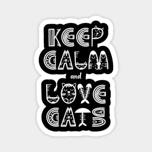 keep calme and love cats t-shirt Magnet