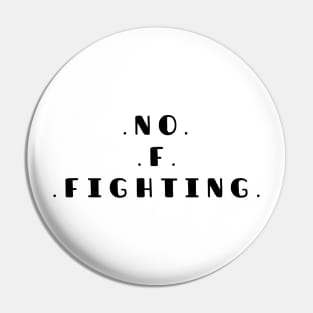 Funny No F Fighting WW3 Pin