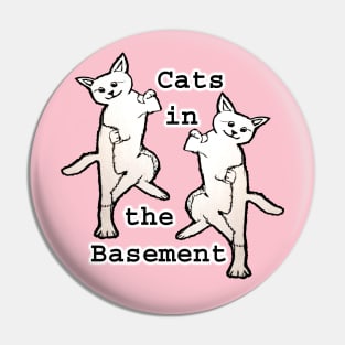Cats in the Basement Pin