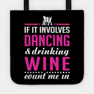 Dancing and Wine Tote