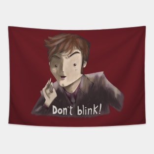 don't blink Tapestry