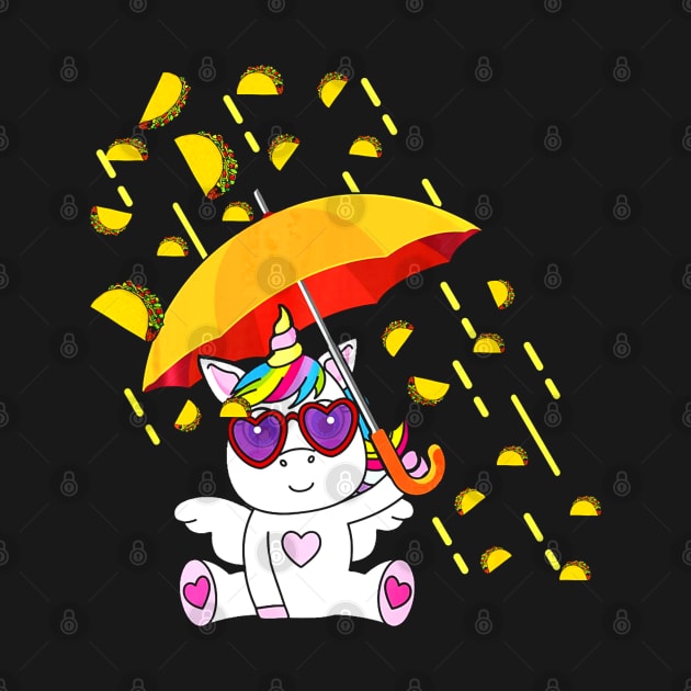 Its Raining Tacos - Funny Unicorn Tacos by CovidStore