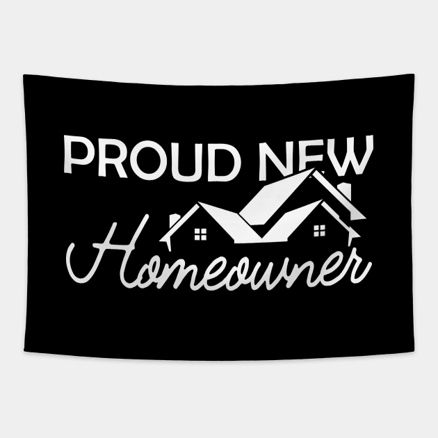 Homeowner - Proud new homeowner Tapestry by KC Happy Shop