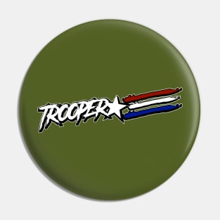 Trooper!!! Pin