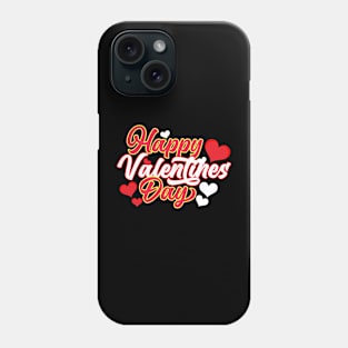 Happy Valentines Day Phone Case