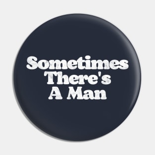 Sometimes There's a Man (Talkin' About The Dude Here) Lebowski Graphic Pin