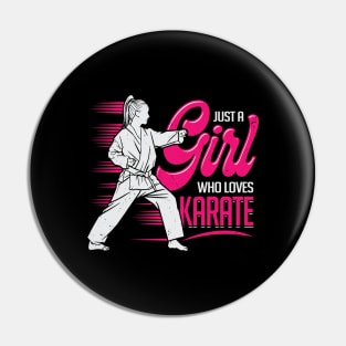 Just A Girl Who Loves Karate Pin