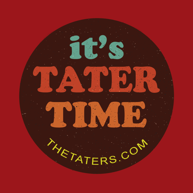 It's Tater Time! by Moliotown