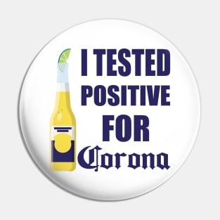 I Tested Positive For Corona Pin