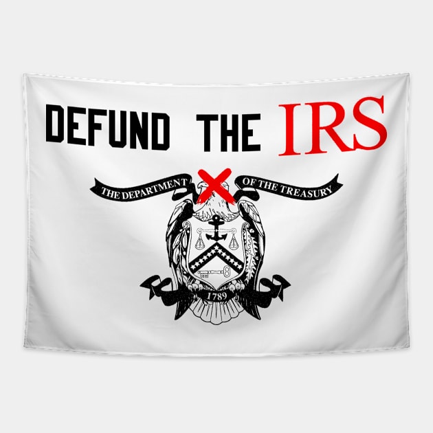 Defund The IRS XX Tapestry by MAR-A-LAGO RAIDERS