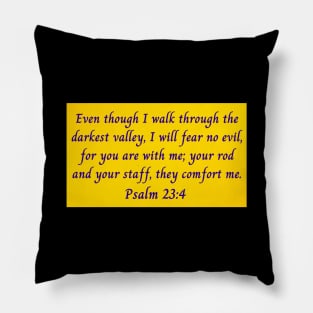 Bible Verse Psalm 23:4 Pillow