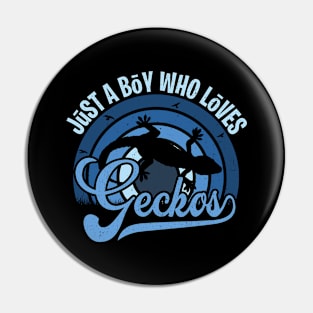 Funy Quote Just A Boy Who Loves geckos Blue 80s Retro Vintage Sunset Gift IdeA for boys Pin