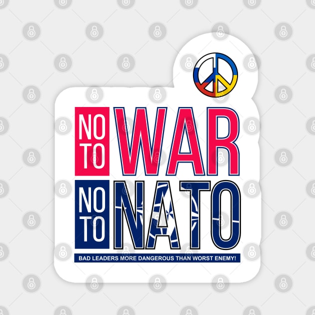 NO TO WAR, NO TO NATO V3 | BAD LEADERSHIP | VISUALUV Magnet by VISUALUV